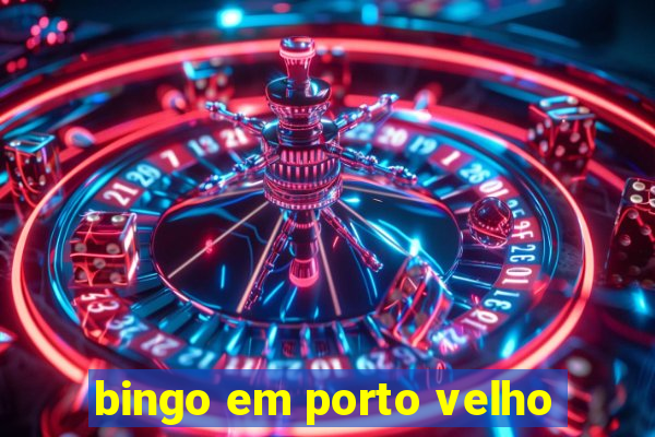 bingo em porto velho